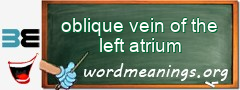 WordMeaning blackboard for oblique vein of the left atrium